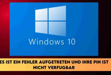 ES IST EIN FEHLER AUFGETRETEN UND IHRE PIN IST NICHT VERFUGBAR