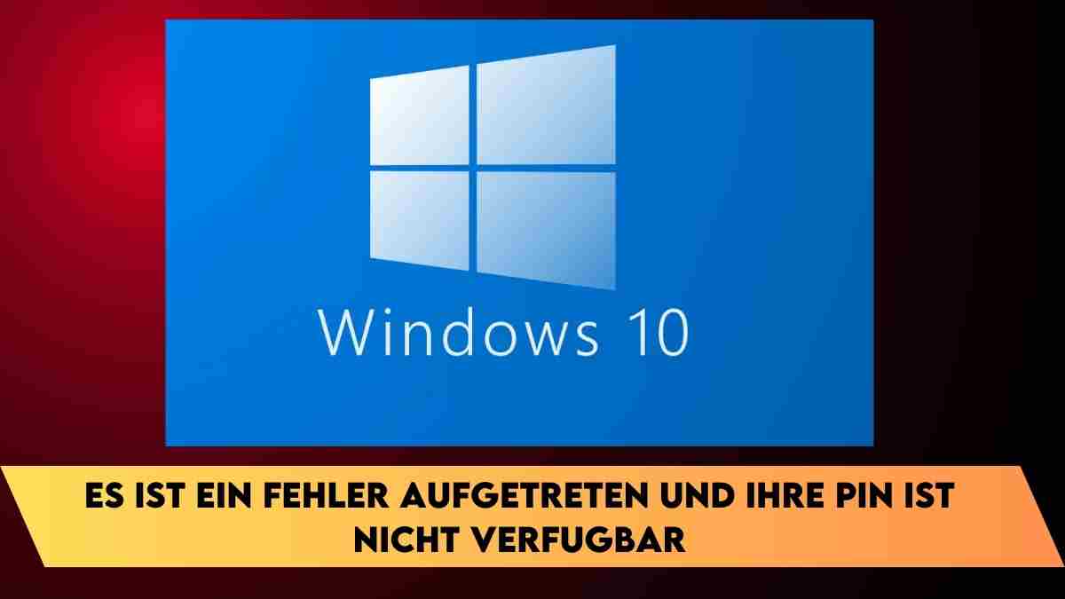 ES IST EIN FEHLER AUFGETRETEN UND IHRE PIN IST NICHT VERFUGBAR