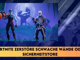 Fortnite zerstöre schwache wände oder sicherheitstore