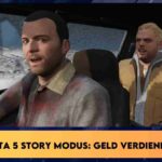 Gta 5 story modus geld verdienen