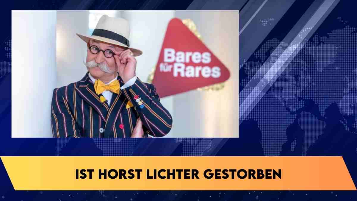 Ist Horst Lichter gestorben