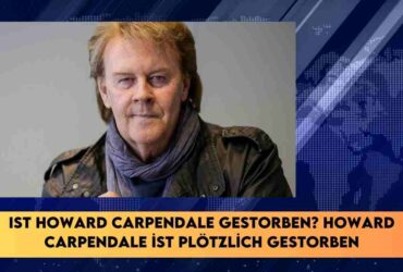 Ist Howard Carpendale Gestorben