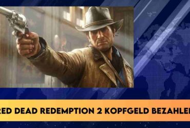 Red Dead Redemption 2 kopfgeld bezahlen