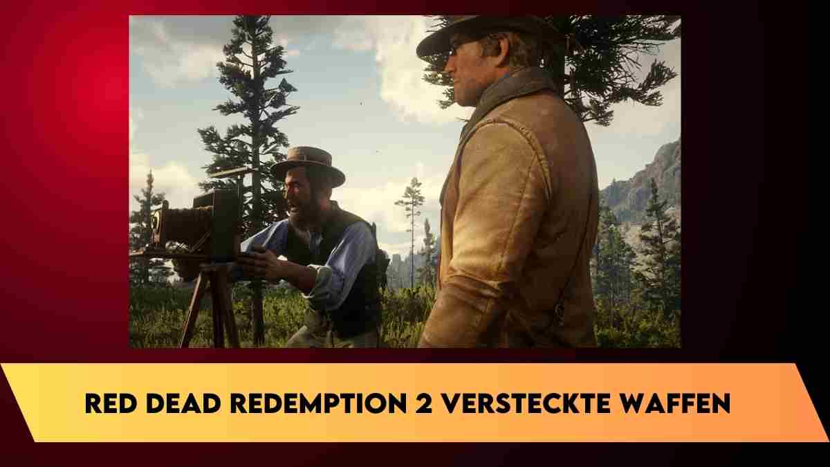 Red Dead Redemption 2 versteckte waffen