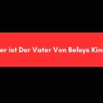Wer ist Der Vater Von Belsys Kind