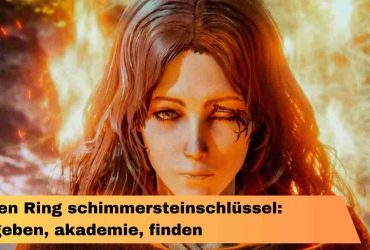 Elden Ring schimmersteinschlüssel: abgeben