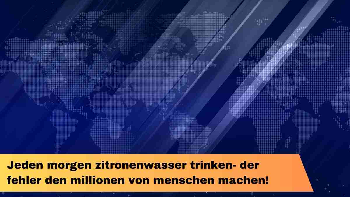 Jeden morgen zitronenwasser trinken- der fehler den millionen von menschen machen