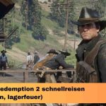 Red Dead Redemption 2 schnellreisen