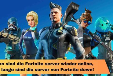 Wann sind die Fortnite server wieder online