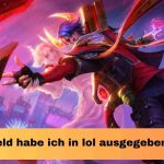 Wie viel geld habe ich in LOL ausgegeben