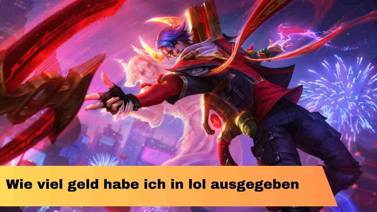 Wie viel geld habe ich in LOL ausgegeben