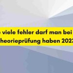 Wie viele fehler darf man bei der theorieprüfung haben 2023
