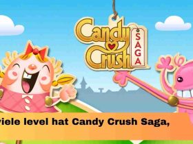 Wie viele level hat Candy Crush