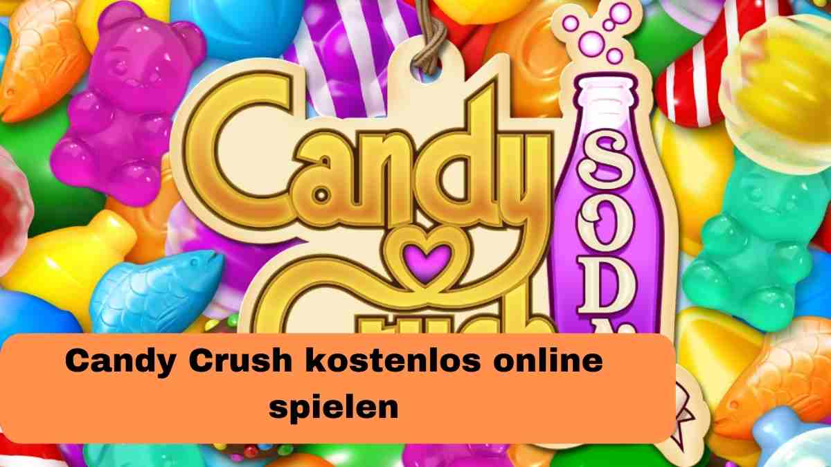 Candy Crush kostenlos online spielen