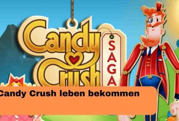 Candy Crush leben bekommen