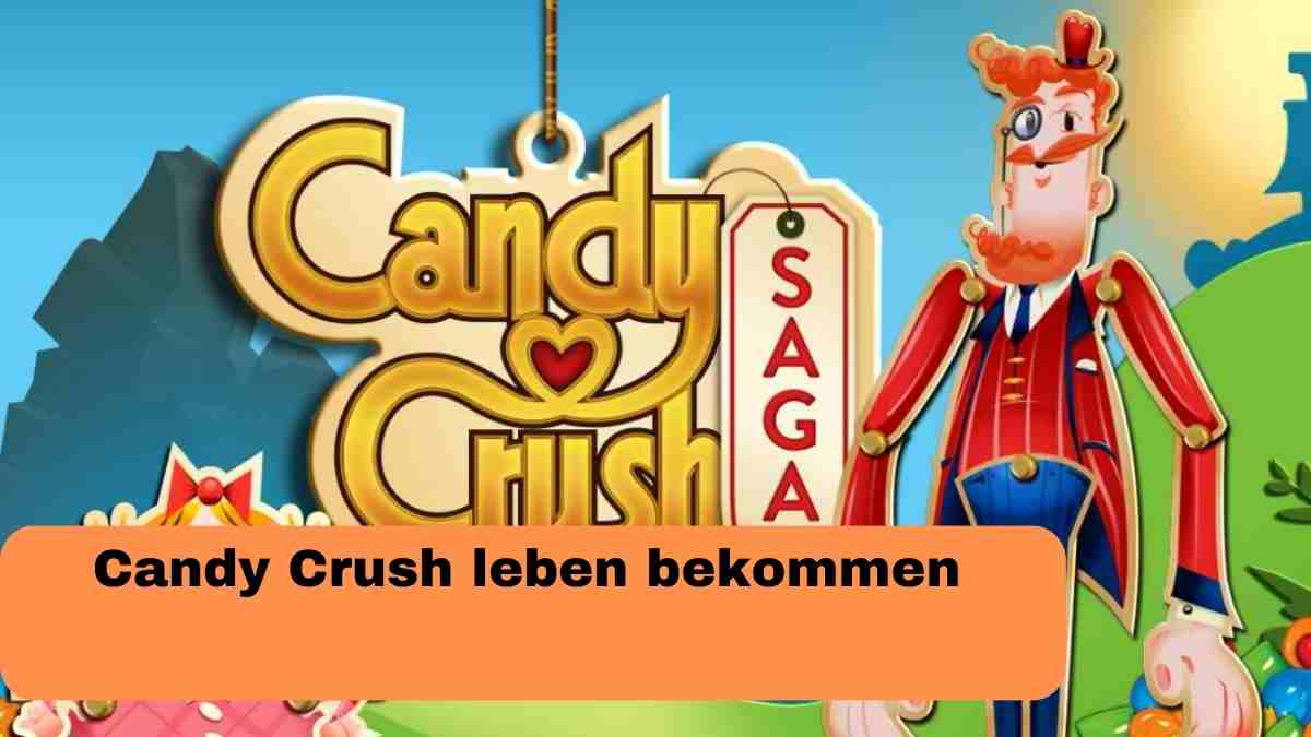 Candy Crush leben bekommen