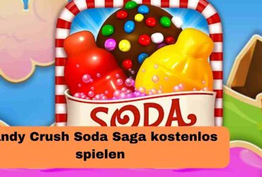 Candy Crush Soda Saga kostenlos spielen