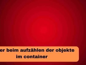 Fehler beim aufzählen der objekte im container