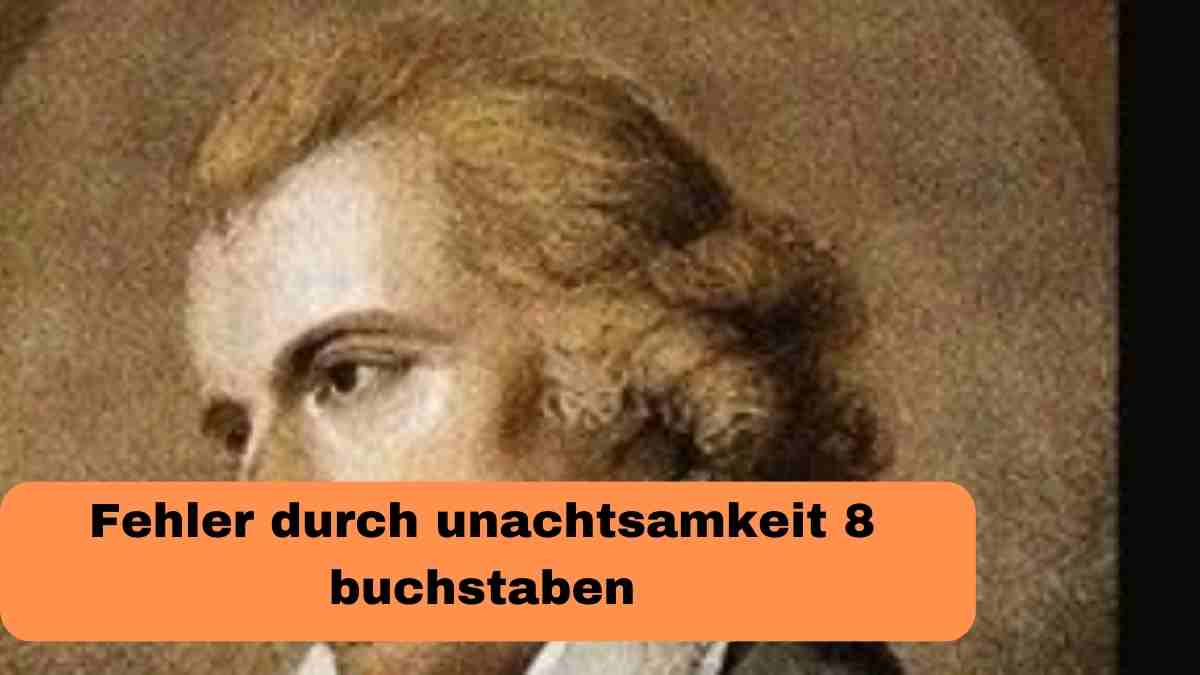 Fehler durch unachtsamkeit 8 buchstaben