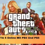 Kann Man GTA 5 Online Mit PS4 Und PS5 Spielen