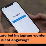 Kommentare bei instagram werden nicht angezeigt