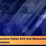Neff Spülmaschine Fehler E15
