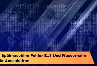 Neff Spülmaschine Fehler E15