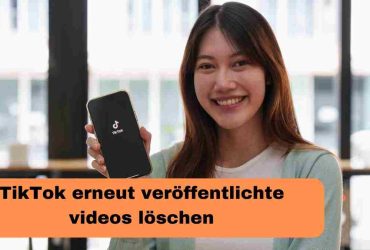 TikTok erneut veröffentlichte videos löschen