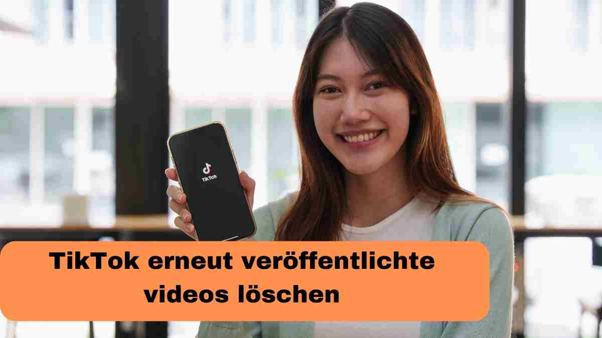 TikTok erneut veröffentlichte videos löschen