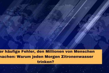 Jeden Morgen Zitronenwasser Trinken - Der Fehler Den Millionen Von Menschen Machen