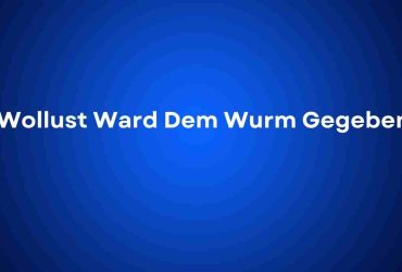 Wollust Ward Dem Wurm Gegeben